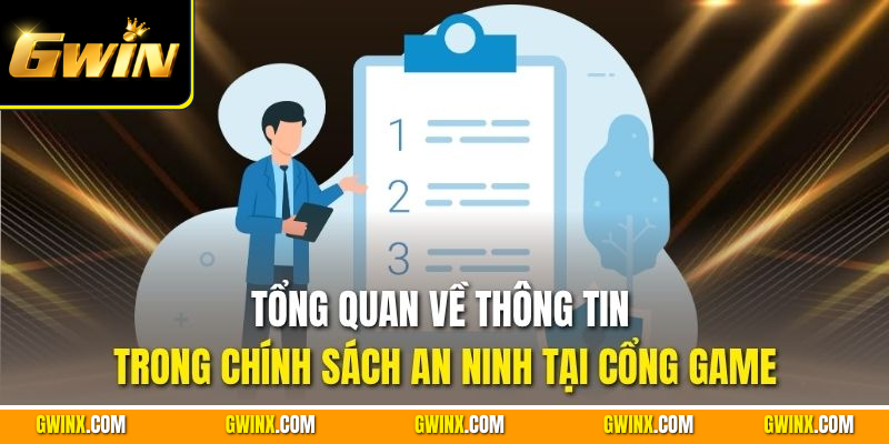 Tổng quan về thông tin trong chính sách an ninh tại cổng game
